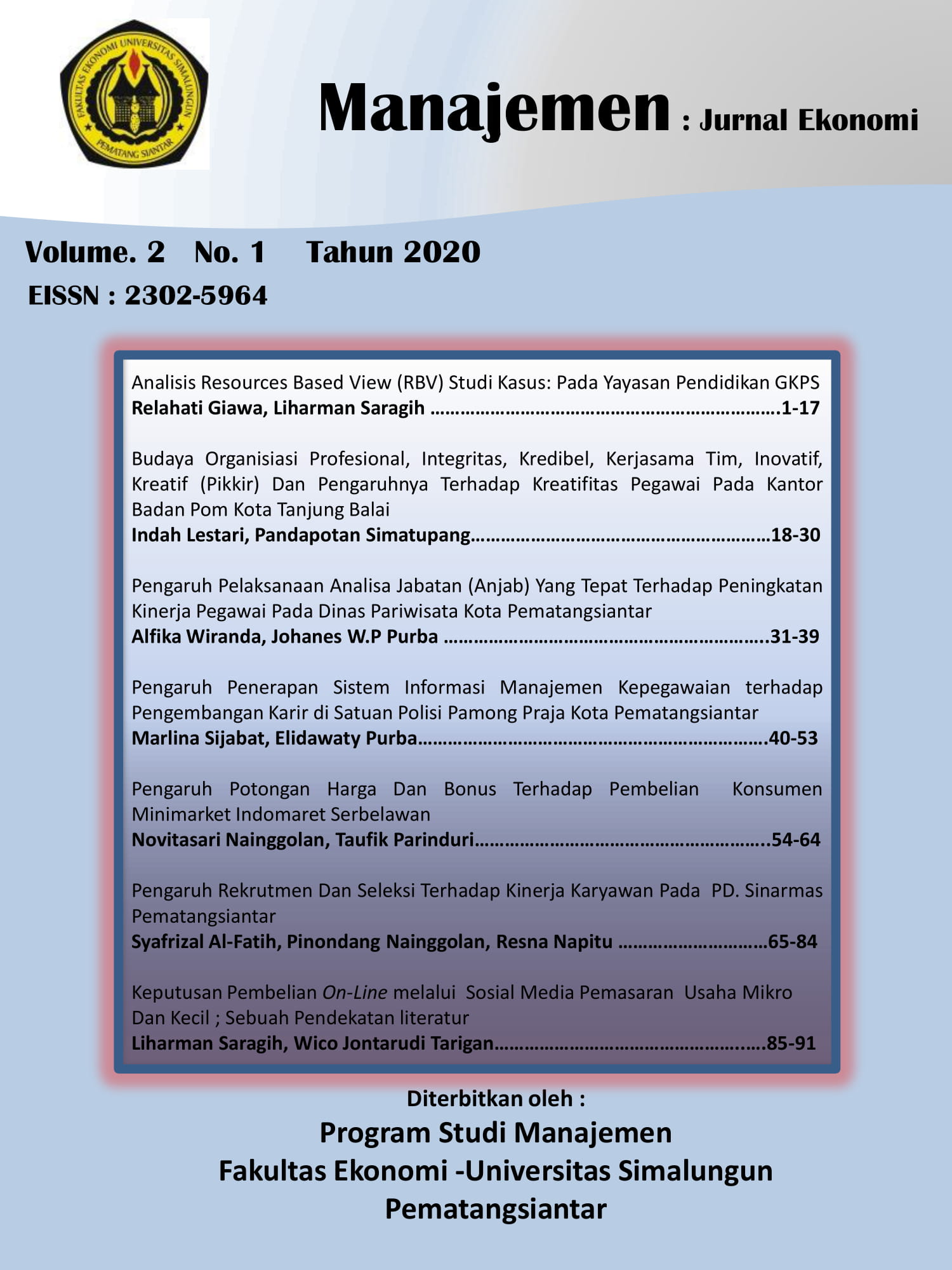 					View Vol. 2 No. 1 (2020): Manajemen : Jurnal Ekonomi Vol 2 No 1 Mei 2020
				